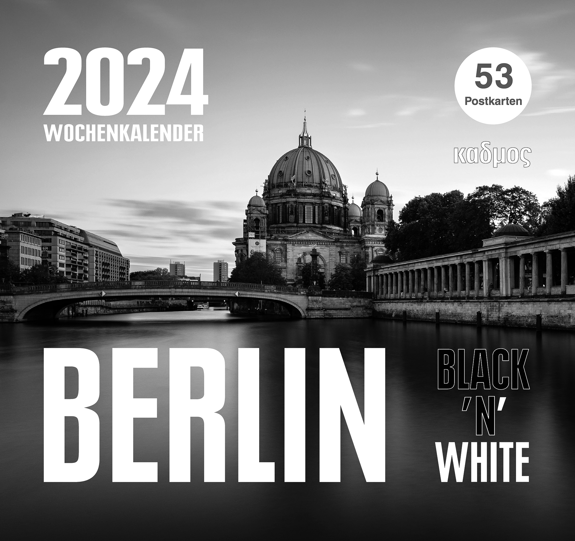 Berlin Black 'N' White Kalender (2024) Kulturverlag Kadmos Berlin